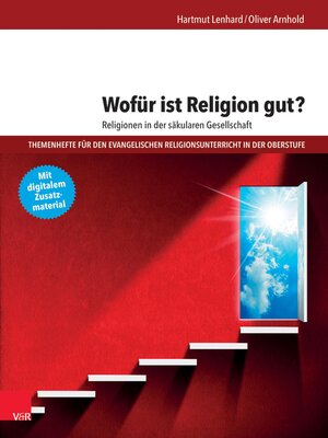 cover image of Wofür ist Religion gut? Religionen in der säkularen Gesellschaft